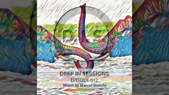 Episodio 012 - Deepinsessions#Marcos Bianchi смотреть онлайн