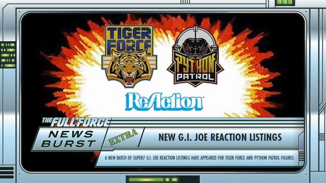 THE FULL FORCE NEWS BURST EXTRA - SUPER7 REACTION TIGER FORCE & PYTHON PATROL LISTINGS APPEAR!! смотреть онлайн