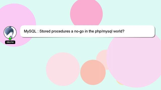 MySQL : Stored procedures a no-go in the php/mysql world? смотреть онлайн