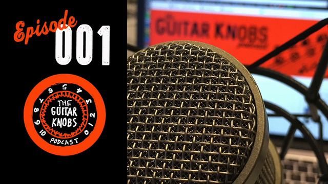 001-Welcome To The Guitar Knobs смотреть онлайн