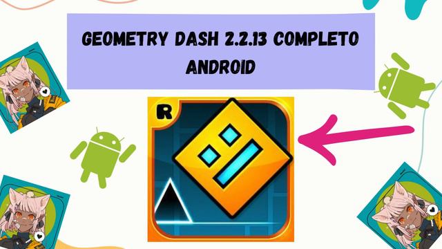 Geometry Dash Completo Version 2.2.13 ANDROID смотреть онлайн