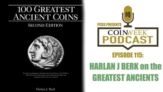 CoinWeek Podcast #115: Harlan J. Berk on the 100 Greatest Ancients смотреть онлайн