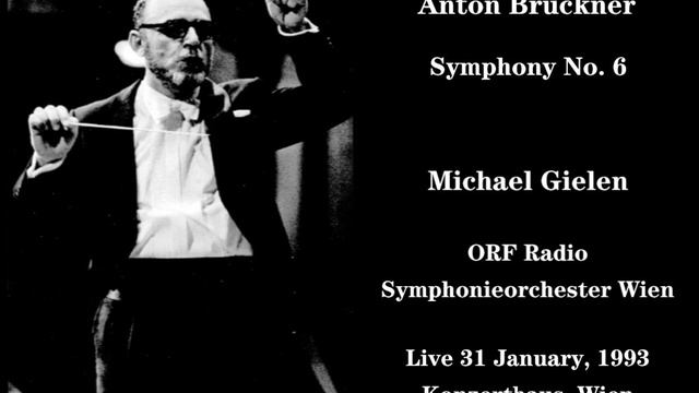 Bruckner: Symphony No. 6 - Michael Gielen | ORF Radio-Symphonieorchester Wien - Live 1993 смотреть онлайн