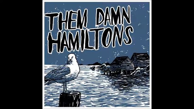 Them Damn Hamiltons - Black Mining Hills смотреть онлайн