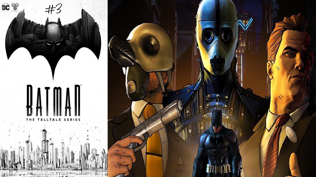 Прохождение Batman: The Telltale Series ➤ Глава 3 - Новый мировой порядок. Без комментариев смотреть онлайн