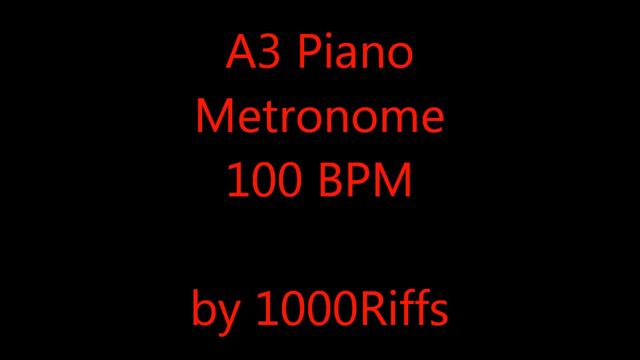 A3 Piano Metronome 100 BPM - Beats Per Minute смотреть онлайн