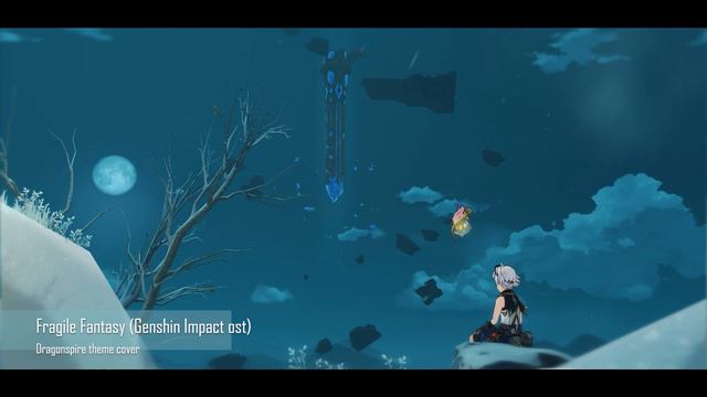 Fragile Fantasy (Dragonspire theme cover)/Genshin Impact ost смотреть онлайн