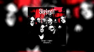 Slipknot - Before I Forget (Instrumental)