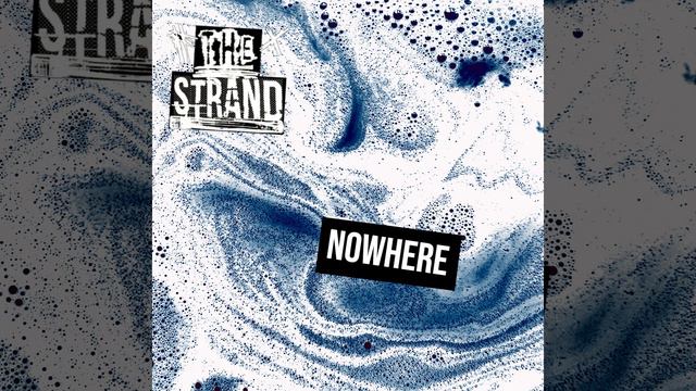 The Strand - Nowhere (Official Audio) смотреть онлайн