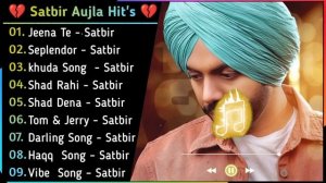 Satbir Aujla Superhit Punjabi Songs | Non-Stop Punjabi Jukebox | New Punjabi Song 2021 | Best Songs