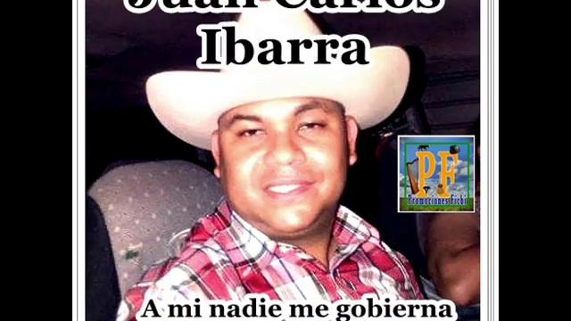 Juan Carlos Ibarra - A Mi Nadie Me Gobierna смотреть онлайн