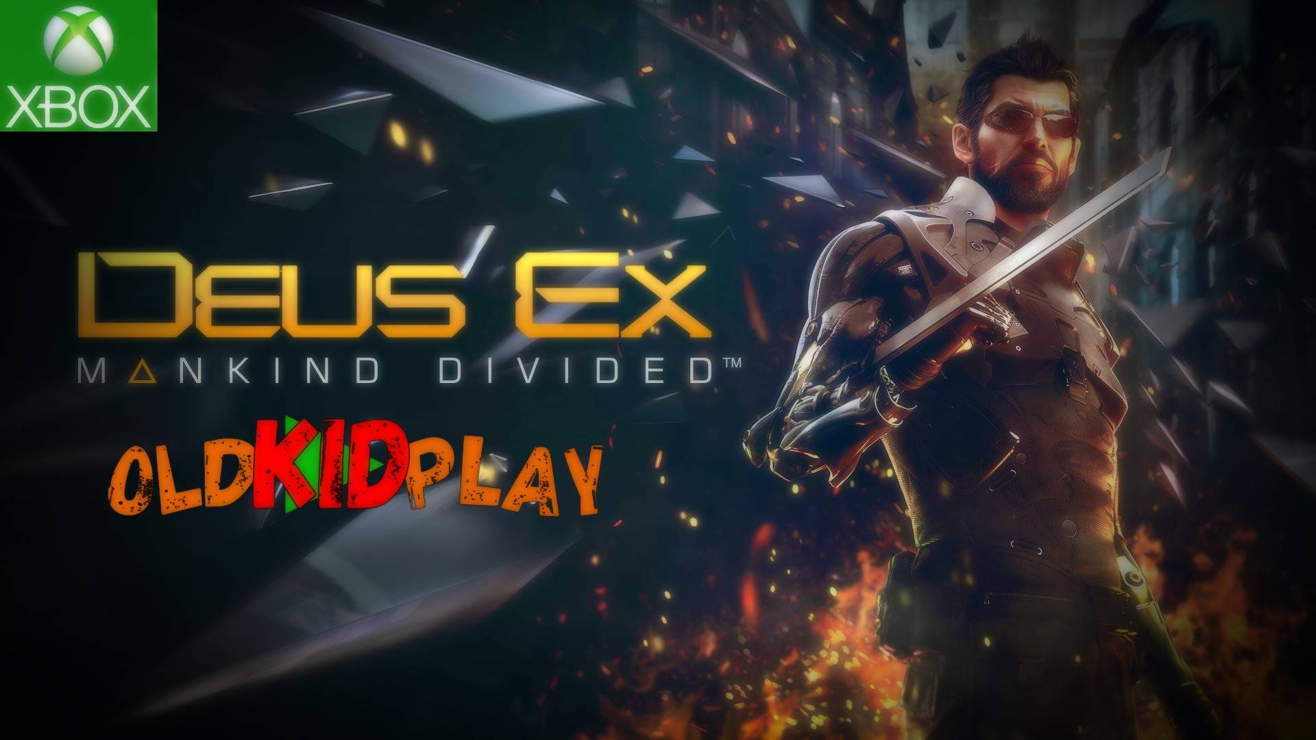 ?Deus Ex: Mankind Divided | OldKIDPlay | XBOX