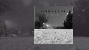 MOSOVICH & BATRAI - Белый снег (Официальная премьера трека)