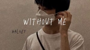 Halsey - Without Me (Speed up + Reverb)