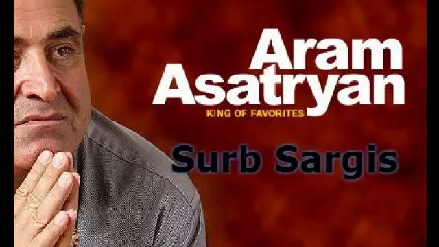Aram Asatryan - Surb Sargis Yes Kgnam