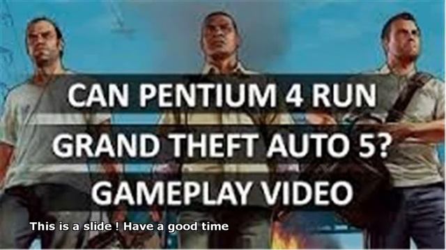 pentium 4 gta 5 смотреть онлайн
