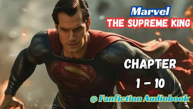 Marvel: The Supreme King Chapter 1 - 10