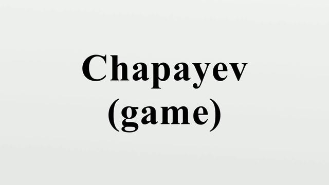 Chapayev (game) смотреть онлайн
