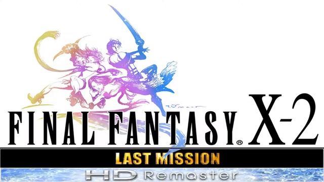 Final Fantasy X-2 HD Remaster - OST - Ruin (Extended) смотреть онлайн