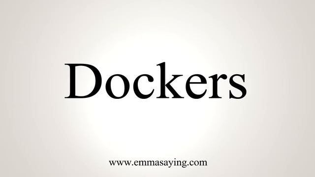 How To Say Dockers смотреть онлайн