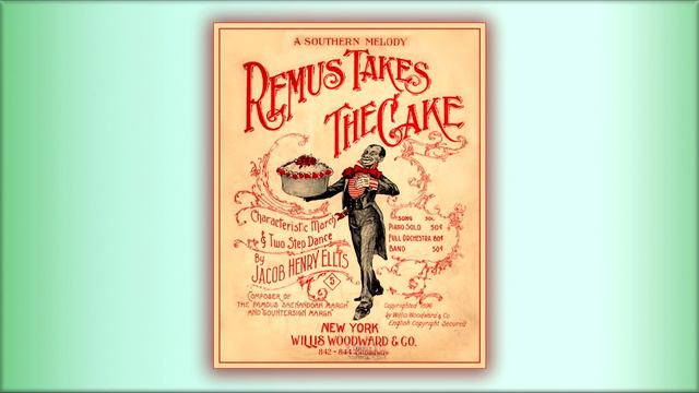 Remus Takes The Cake - Jacob Henry Ellis - RagTime - Midi - Piano - 1896 смотреть онлайн