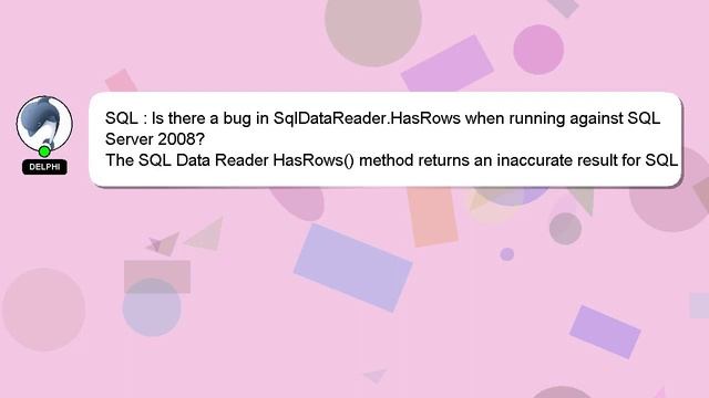 SQL : Is there a bug in SqlDataReader.HasRows when running against SQL Server 2008? смотреть онлайн