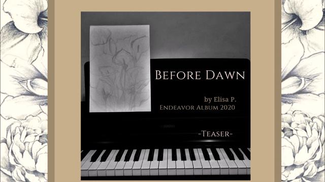 Before Dawn (Teaser-Endeavor Album 2020) by Elisa P. смотреть онлайн
