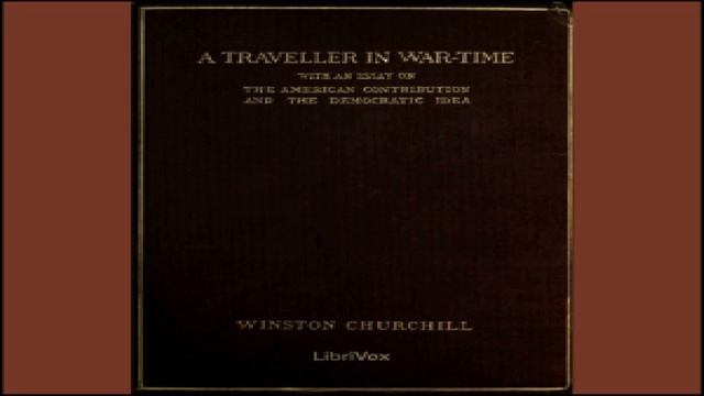 Traveller in War-Time | Winston Churchill | Travel & Geography | Audiobook | English | 1/2 смотреть онлайн