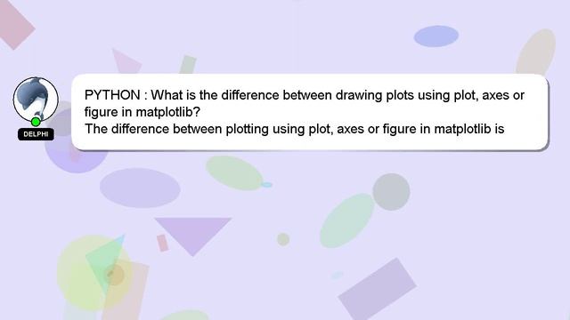PYTHON : What is the difference between drawing plots using plot, axes or figure in matplotlib? смотреть онлайн