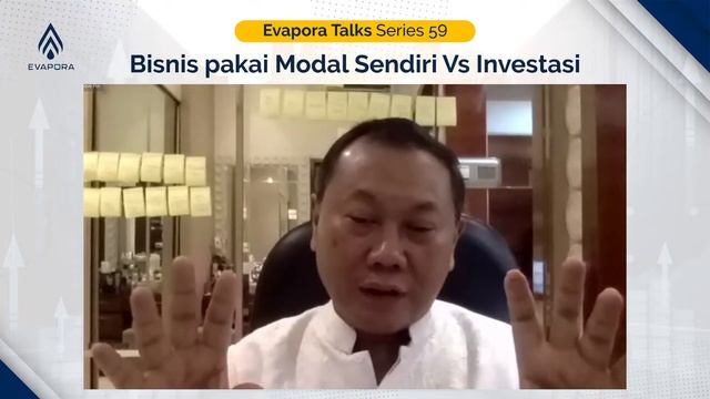 Evapora Talk Series 59 - Bisnis Pake Modal Sendiri Vs Investasi. смотреть онлайн