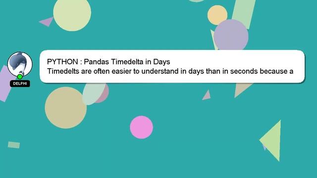 PYTHON : Pandas Timedelta in Days смотреть онлайн