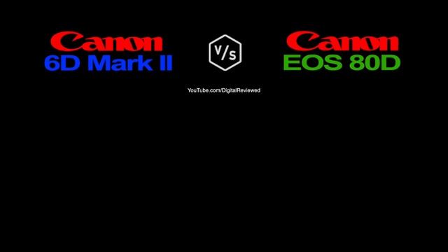 Canon 6D Mark II vs Canon 80D смотреть онлайн