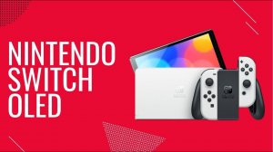 Обзор, распаковка и опыт использования Nintendo Switch Oled