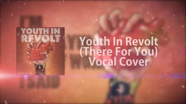 Youth in Revolt - There for you Vocal cover смотреть онлайн