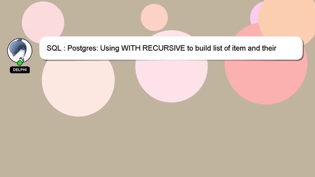 SQL : Postgres: Using WITH RECURSIVE to build list of item and their parents смотреть онлайн