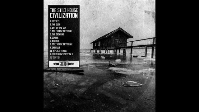 The Stilt House Civilization - The Stilt House Civilization (Full Album 2021) смотреть онлайн