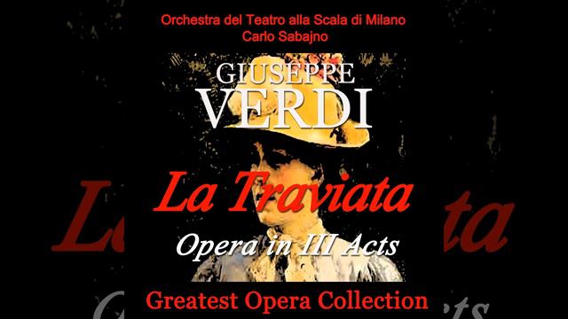 La Traviata, Act I: "Dell'invito trascorsa è già l'ora" (Coro, Violetta, Flora, Marchese,... смотреть онлайн