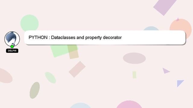 PYTHON : Dataclasses and property decorator смотреть онлайн