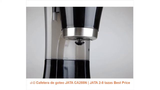 ☄️ Cafetera de goteo JATA CA288N | JATA 2-8 tazas Best Price смотреть онлайн