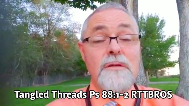 Tangled Threads Ps. 88:1-2 смотреть онлайн