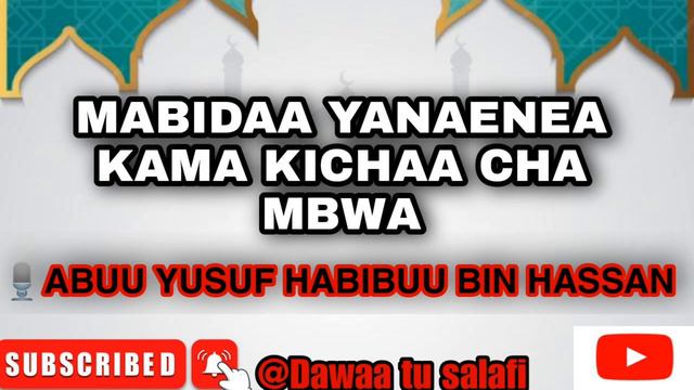 MABIDAA YANAENEA KAMA KICHAA CHA MBWA ___🎙️ABUU YUSUF HABIBUU BIN HASSAN @dawatul-salafi129 смотреть онлайн