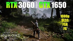Black Myth: Wukong | RTX 1650 - GTX 3060 | Ryzen 5 5600X | 1080p | DLSS, FSR, Frame Generation