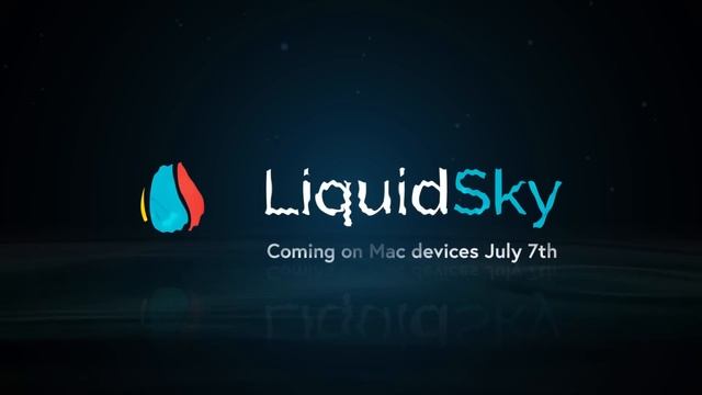 LiquidSky Coming on Mac Devices Soon [July 7, 2016] смотреть онлайн