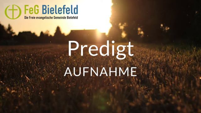 Predigt der FeG Bielefeld (07.08.2022) смотреть онлайн