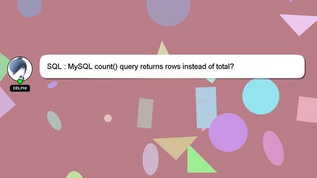 SQL : MySQL count() query returns rows instead of total? смотреть онлайн