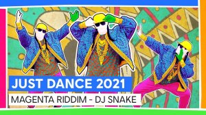 Just Dance 2021 -- MAGENTA RIDDIM by DJ SNAKE