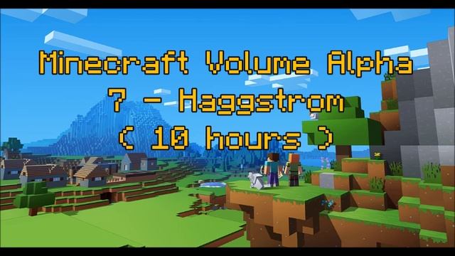 C418 - Haggstrom ( Minecraft Volume Alpha 7 ) ( Hal 3 ) ( 10 hours ) смотреть онлайн