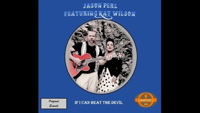If I Can Beat The Devil - Jason Perl Featuring Kat Wilson @ Black Meadows смотреть онлайн