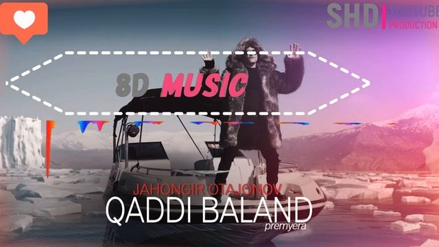 Jahongir Otajonov Qadi Baland 8D Music|Жахонгир Отажонов 8Д  музика дискатека учун