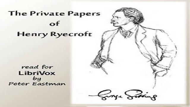 Private Papers of Henry Ryecroft | George Gissing | Fictional Biographies & Memoirs | English | 3/5 смотреть онлайн